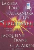 Supernatural di Larissa Ione, Alexandra Ivy, Jacquelyn Frank edito da Tantor Media Inc