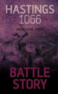 Hastings 1066 di Jonathan Trigg edito da DUNDURN PR LTD