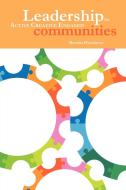 Leadership: For Active Creative Engaged Communities di Brenda Herchmer edito da AUTHORHOUSE