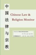 Chinese Law and Religion Monitor 01-06 / 2011 di Chinaaid Association edito da Createspace