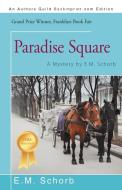 Paradise Square di E. M. Schorb edito da iUniverse