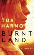 Burnt Land di Tua Harno edito da Amazon Publishing