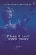 Principles of Chinese Criminal Procedure di Liling Yue edito da HART PUB