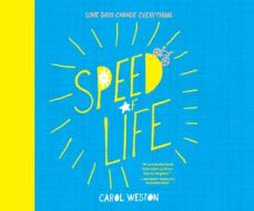 Speed of Life di Carol Weston edito da Dreamscape Media