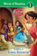 Elena of Avalor: Isabel's School Adventure di Sara Miller, Mercedes Valle edito da SPOTLIGHT