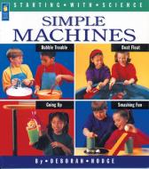 Simple Machines di Deborah Hodge edito da KIDS CAN PR