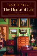 The House of Life di Mario Praz edito da Akadine Press