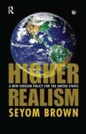 Higher Realism di Seyom Brown edito da Routledge