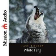 White Fang di Jack London edito da Mission Audio