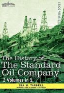 The History of the Standard Oil Company ( 2 Volumes in 1) di Ida M. Tarbell, Danny Schechter edito da Cosimo Classics