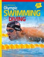 Great Moments in Olympic Swimming & Diving di Karen Rosen edito da SPORTSZONE