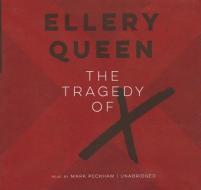 The Tragedy of X di Ellery Queen edito da Audiogo