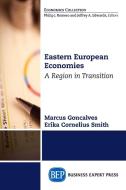 Eastern European Economies di Marcus Goncalves, Erika Cornelius Smith edito da Business Expert Press