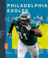 Philadelphia Eagles di Michael E. Goodman edito da CREATIVE EDUCATION