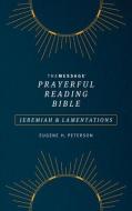 The Message Prayerful Reading Bible: Jeremiah & Lamentations (Softcover, Blue) di Eugene H. Peterson edito da NAV PR