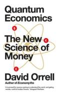 Quantum Economics di David Orrell edito da Icon Books Ltd