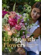 Living with Flowers di Rowan Blossom edito da Laurence King Publishing