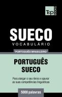 Vocabulário Português Brasileiro-Sueco - 5000 Palavras di Andrey Taranov edito da T&P BOOKS PUB LTD