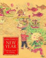 Long-Long's New Year di Catherine Gower edito da Frances Lincoln Publishers Ltd