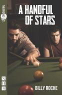 A Handful of Stars di Billy Roche edito da Nick Hern Books