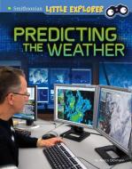 Predicting the Weather di Nancy Dickmann edito da PEBBLE BOOKS