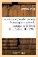 Premiï¿½res Leï¿½ons d'ï¿½conomie Domestiques di Wirth-E edito da Hachette Livre - Bnf