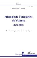 Histoire de l'université de Valence (1452-2000) di Jean-Jacques Latouille edito da Editions L'Harmattan