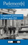 La diplomatie parlementaire en France après 1945 di Christian Wenkel, Emilia Robin Hivert edito da Editions Pepper