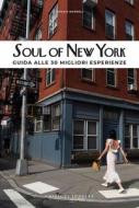 Soul of New York (Italian): Guida Alle 30 Migliori Esperienze di Tarajia Morrell edito da JONGLEZ PUB