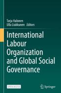 International Labour Organization and Global Social Governance edito da Springer International Publishing