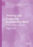 Defining and Protecting Autonomous Work edito da Springer International Publishing