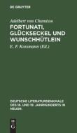 Fortunati, Glückseckel und Wunschhütlein di Adelbert Von Chamisso edito da De Gruyter