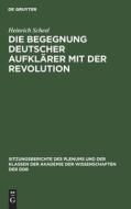 Die Begegnung deutscher Aufklärer mit der Revolution di Heinrich Scheel edito da De Gruyter
