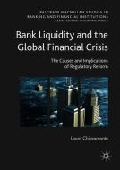 Bank Liquidity and the Global Financial Crisis di Laura Chiaramonte edito da Springer-Verlag GmbH