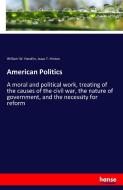 American Politics di William W. Handlin, Isaac T. Hinton edito da hansebooks