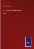 The Anatomy of Melancholy di Democritus Junior edito da Salzwasser-Verlag