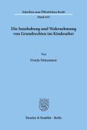 Die Innehabung und Wahrnehmung von Grundrechten im Kindesalter. di Ursula Fehnemann edito da Duncker & Humblot