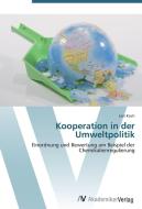 Kooperation in der Umweltpolitik di Lars Koch edito da AV Akademikerverlag
