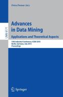 Advances in Data Mining: Applications and Theoretical Aspects edito da Springer-Verlag GmbH