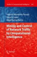 Mining and Control of Network Traffic by Computational Intelligence di Joaquim Barros, Diego R. Lopez, Federico Montesino Pouzols edito da Springer Berlin Heidelberg