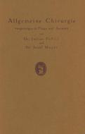 Allgemeine Chirurgie vorgetragen in Frage und Antwort, nebst einigen Kapiteln über Frakturen, Luxationen und Hernien di J. Feßler, J. Mayer edito da Springer Berlin Heidelberg