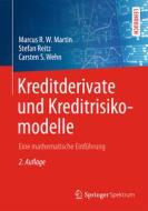 Kreditderivate Und Kreditrisikomodelle di Marcus R.W. Martin, Stefan Reitz, Carsten S. Wehn edito da Springer Fachmedien Wiesbaden