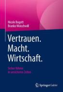 Vertrauen - Macht - Wirtschaft di Branko Woischwill, Nicole Bogott edito da Springer-Verlag GmbH