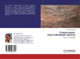 Strukturno-neustoychivye Grunty di Panicharov Gencho edito da Lap Lambert Academic Publishing