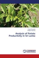Analysis of Potato Productivity in Sri Lanka di Preeni Fernando, Ranjith Premasiri edito da LAP Lambert Academic Publishing