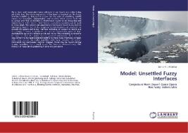 Model: Unsettled Fuzzy Interfaces di Zahid H. I. Khokhar edito da LAP Lambert Academic Publishing