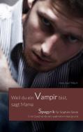 Weil du ein Vampir bist, sagt Mama di Hans-Josef Fritschi edito da Books on Demand