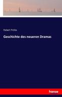 Geschichte des neueren Dramas di Robert Prölss edito da hansebooks