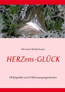 Herzens-Glück di Marianne Moldenhauer edito da Books on Demand