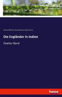 Die Engländer in Indien di Robert Orme, Johann Wilhelm Von Archenholz edito da hansebooks